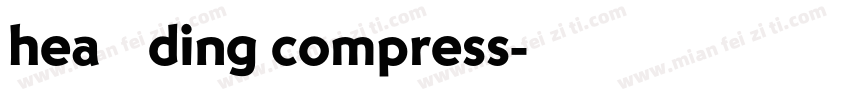 hea腾祥凌黑ding compress字体转换